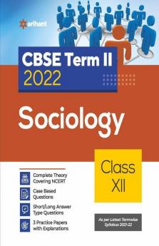 Arihant CBSE Sociology Term 2 Class 12 for 2022 Exam (Cover Theory and MCQs)