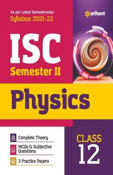 Arihant ISC Physics Semester 2 Class 12 for 2022 Exam