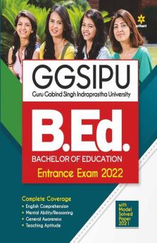 GGSIPU B.Ed. Bachelor of Education Entrance Exam 2022