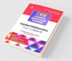 Arihant CBSE Term 2 Applied Mathematics Class 12 Sample Question Papers (As per CBSE Term 2 Sample Paper Issued on 14 Jan 2022)