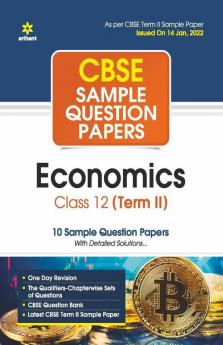 Arihant CBSE Term 2 Economics Class 12 Sample Question Papers (As per CBSE Term 2 Sample Paper Issued on 14 Jan 2022)