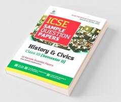 Arihant ICSE Semester 2 History & Civics Class 10 Sample Question Papers (As per ICSE Semester 2 Specimen Paper Issued on 20 Dec 2021)