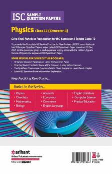 Arihant ISC Semester 2 Physics Class 12 Sample Question Papers (As per ISC Semester 2 Specimen Paper Issued on 20 Dec 2021)