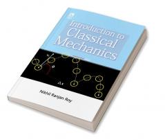 INTRODUCTION TO CLASSICAL MECHANICS