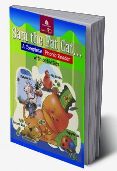 Sam The Fat Cat - A Complete Phonic Reader With Activities