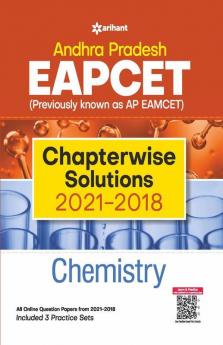 Andhra Pradesh EAPCET Chapterwise Solutions 2021-2018 Chemistry for 2022 Exam