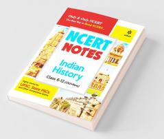 NCERT Notes Indian History Class 6-12 (Old+New) for UPSC State PSC and Other Competitive Exams