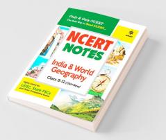 NCERT Notes India & World Geography Class 6-12 (Old+New) for UPSC  State PSC and Other Competitive Exams
