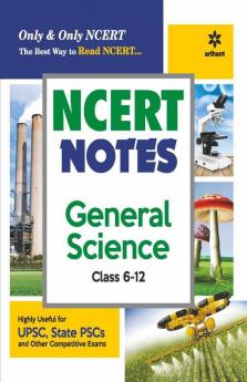 NCERT Notes General Science Class 6-12 (Old+New) for UPSC  State PSC and Other Competitive Exams