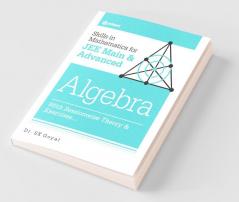 Skill in Mathematics - Algebra for JEE Main and Advanced