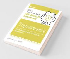 Skills in Mathematics - Trigonometry for JEE Main and Advanced