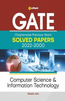 GATE Chapterwise Previous Years Solved Papers (2022-2000) Computer Science & Information Technology