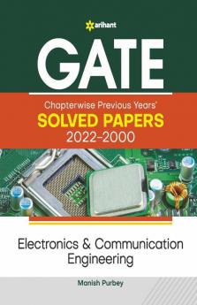 GATE Chapterwise Previous Years Solved Papers (2022-2000) Electronics & Communication Engineering