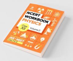 NCERT Workbook Physics Volume 2 Class 12