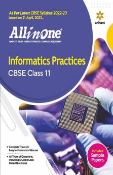 CBSE All In One Information Practices Class 11 2022-23 Edition (As per latest CBSE Syllabus issued on 21 April 2022)