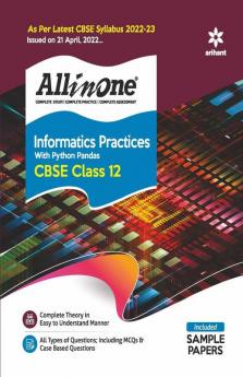 CBSE All In One Informatics Practices with Python Pandas Class 12 2022-23 Edition (As per latest CBSE Syllabus issued on 21 April 2022)