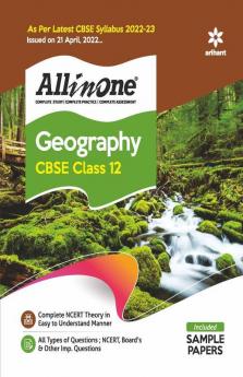 CBSE All In One Geography Class 12 2022-23 Edition (As per latest CBSE Syllabus issued on 21 April 2022)