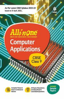 CBSE All In One Computer Applications Class 9 2022-23 Edition (As per latest CBSE Syllabus issued on 21 April 2022)