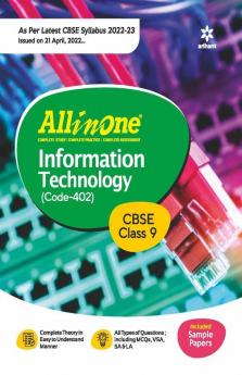 CBSE All In One Information Technology Class 9 2022-23 Edition (As per latest CBSE Syllabus issued on 21 April 2022)