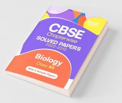 CBSE Biology Chapterwise Solved Papers Class 12 for 2023 Exam (As per Latest CBSE syllabus 2022-23)
