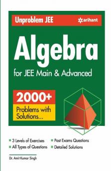 Unproblem JEE Algebra For JEE Main & Advanced