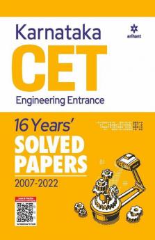 16 Yesrs' Solved Papers Karnataka CET Engineering Entrance 2007-2022