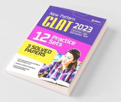 New Pattern CLAT 2023 12 Practice Sets 3 Solved Papers (2022-2020)