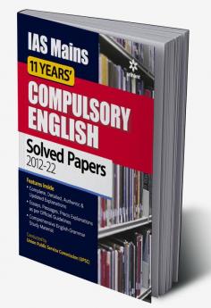 IAS Mains 11 Years' Compulsory English Solved Papers (2012-2022)