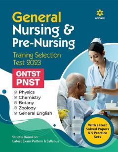 General Nursing and Pre Nursing Training Selection Test GNTST & PNST 2023