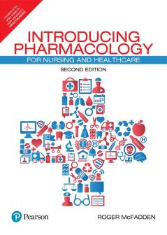 Introducing Pharmacology: For Nursing And Healthcare, 2E