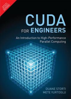 Cuda For Engineers: An Introduction To High-Performance Parallel Computing