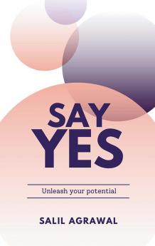 Say Yes - Unleash Your Potential