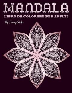 Mandala Libro da colorare per adulti: Stupendo Mandala libro da colorare per gli adulti -50 Disegni che alleviano lo stress