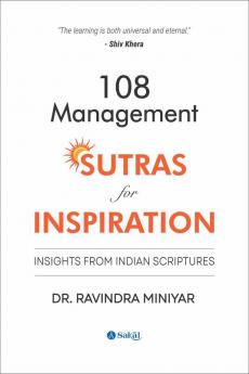 108 Management Sutras for Inspiration : Insights from Indian Scriptures (HB)