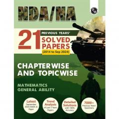 PW NDA NA 21 Previous Years Solved Papers (From 2014 to Sep 2024) Chapterwise and Topicwise PYQs l Maths and General Ability for 2024-2025 Exams | English Edition