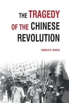 The Tragedy of the Chinese Revolution