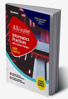 All In One Class 12th Informatics Practices for CBSE Exam 2024