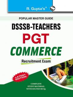 DSSSB: Teachers PGT Commerce Recruitment Exam Guide