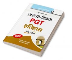 DSSSB: Teachers PGT History Recruitment Exam Guide