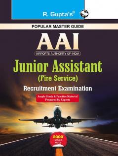 AAI (Airports Authority of India): Junior Assistant (Fire Service) Recruitment Exam Guide