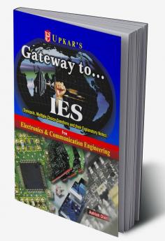 Gateway to……..IES (For Electronics & Telecommunication Engg. Electronics & Communication Engg. Electrical & Electronics Engg. Electronics & Instrumentation Engg.)