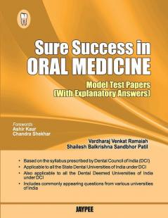 SURE SUCCESS IN ORAL MEDICINE(MODEL TEST PAPERS WITH EXPLANATORY ANSWERS)