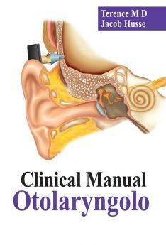 Clinical Manual of Otolaryngology