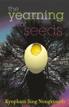 The Yearning Of Seeds : Poems