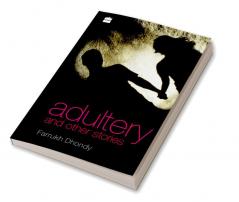 ADULTERY AND OTHER STORIES