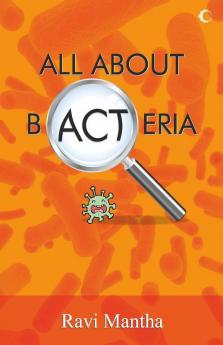 ALL ABOUT BACTERIA