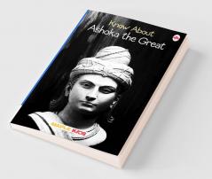 Know About Ashoka the Great