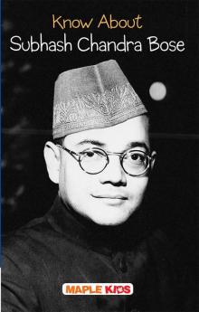 Know About Subhash Chandra Bose