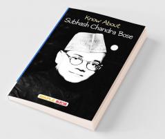 Know About Subhash Chandra Bose