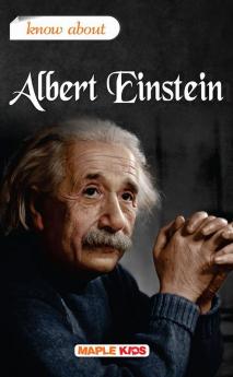 Know About Albert Einstein